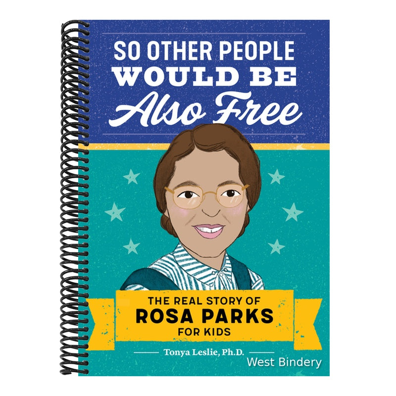So Other People Would Be Also Free: The Real Story of Rosa Parks for Kids
