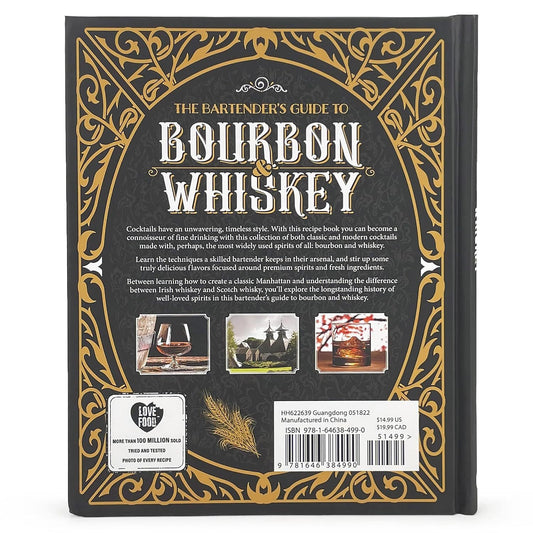 The Art of Mixology: Bartender's Guide to Bourbon & Whiskey: Classic & Modern-Day Cocktails for Bourbon and Whiskey Lovers