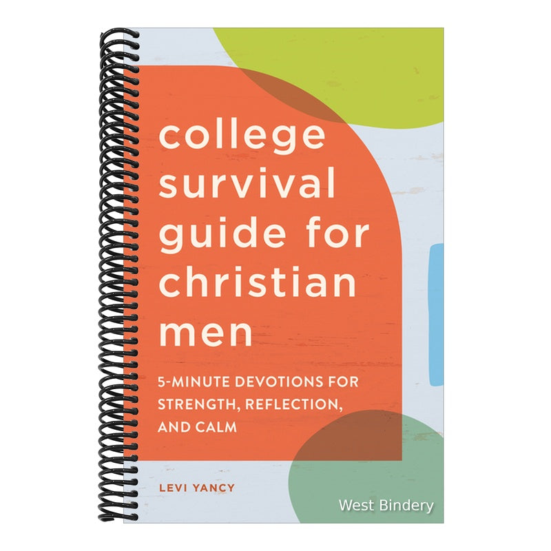 The College Survival Guide for Christian Men: 5-Minute Devotions for Strength, Reflection, and Calm