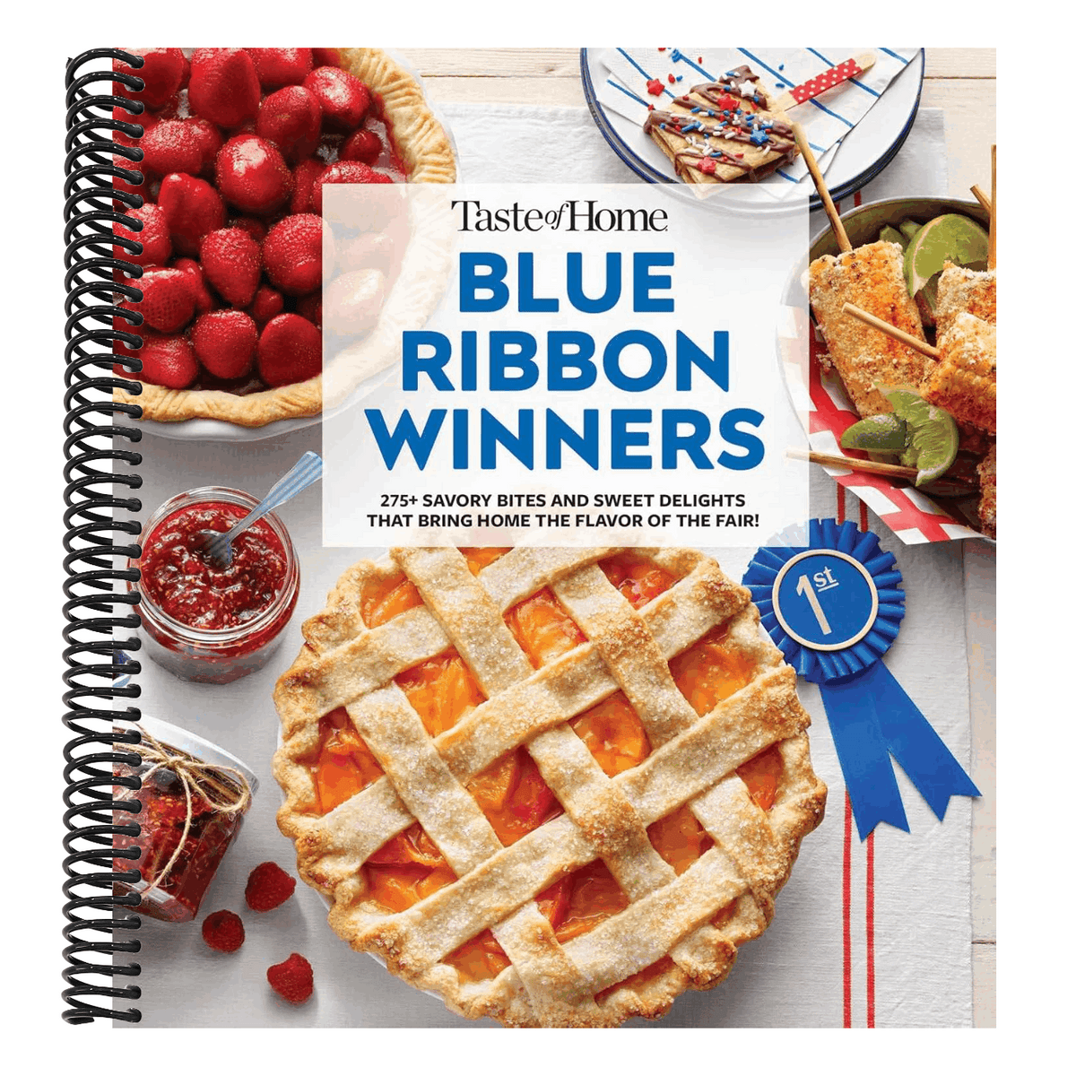 Taste of Home Blue Ribbon Winners: More Than 275 Savory Bites and Sweet Delights That Bring Home the Flavors of the Fair