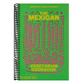 The Mexican Vegetarian Cookbook: 400 Authentic Everyday Recipes for the Home Cook