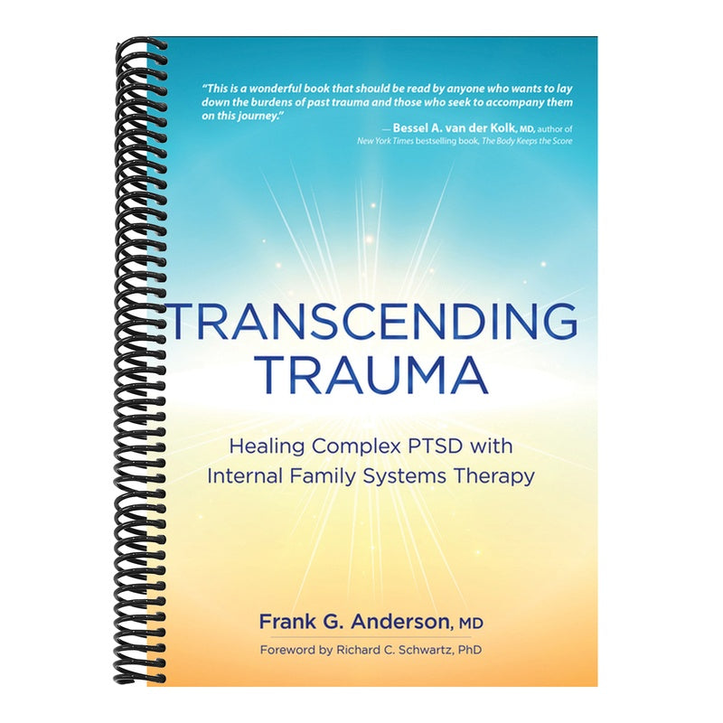 Transcending Trauma: Healing Complex Ptsd with Internal Family Systems