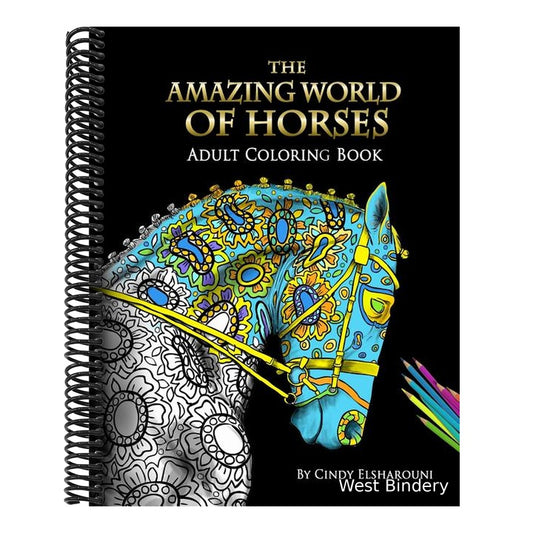 The Amazing World Of Horses: Adult Coloring Book Volume 1
