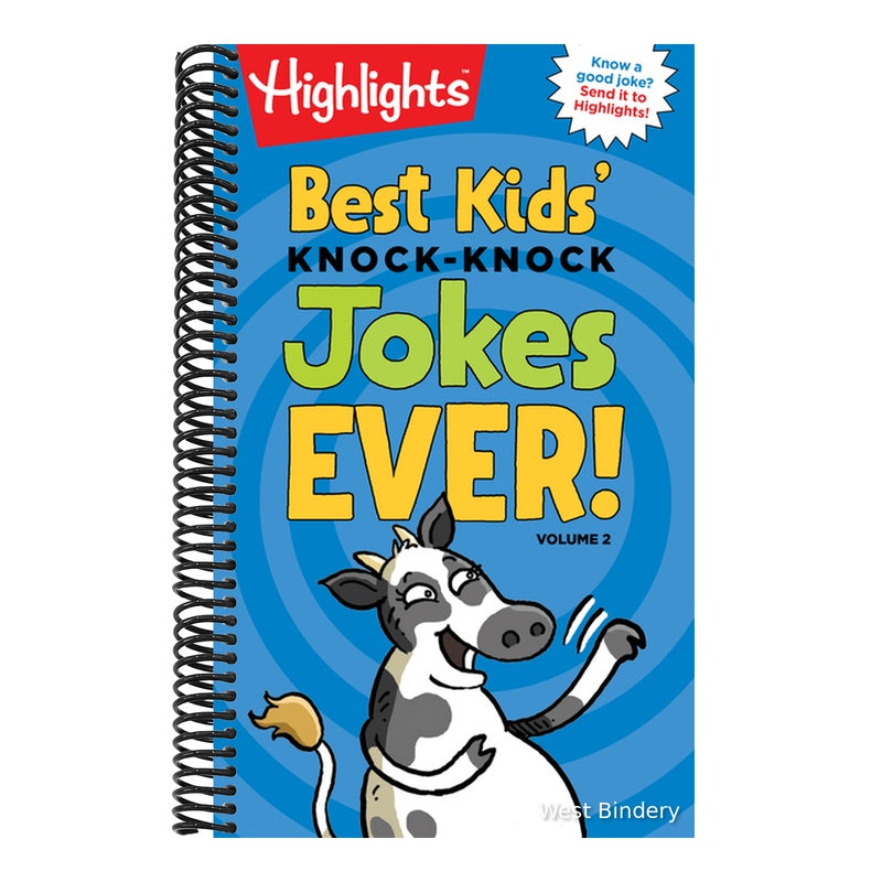 Best Kids' Knock-Knock Jokes Ever! Volume 2: More of the Best Knock-Knock Jokes for Ages 6-9 in This Kid-Friendly Joke Book (Highlights Joke Books) (Spiral Bound)