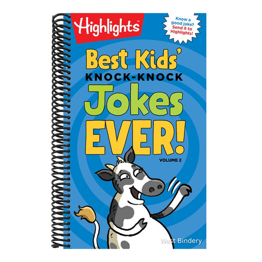 Best Kids' Knock-Knock Jokes Ever! Volume 2: More of the Best Knock-Knock Jokes for Ages 6-9 in This Kid-Friendly Joke Book (Highlights Joke Books) (Spiral Bound)