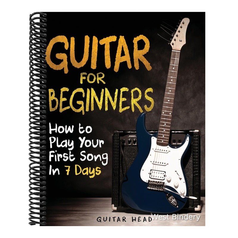 Guitar for Beginners: How to Play Your First Song In 7 Days Even If You've Never Picked Up A Guitar