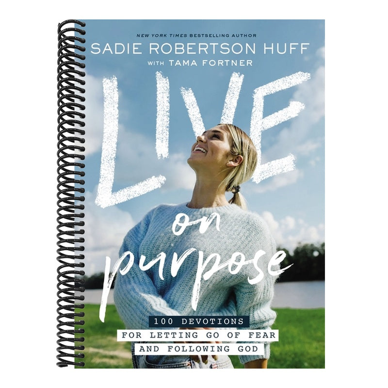 Live on Purpose: 100 Devotions for Letting Go of Fear and Following God