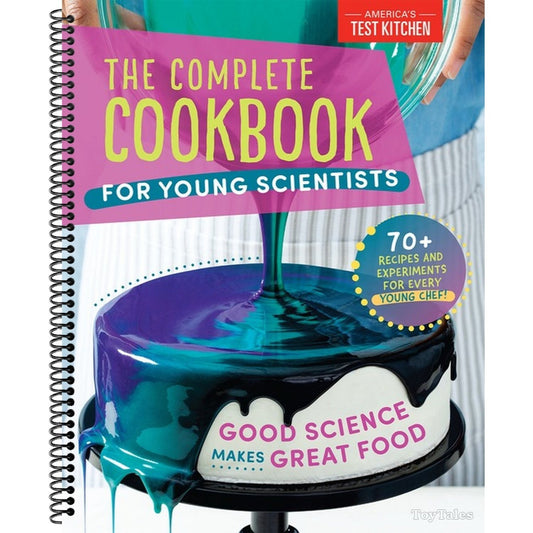 The Complete Cookbook for Young Scientists: Good Science Makes Great Food: 70+ Recipes, Experiments, & Activities (Spiral Bound)