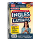 Inglés En 100 Días. Inglés Para Latinos. Nueva Edición / English in 100 Days. the Latino's Complete English Course