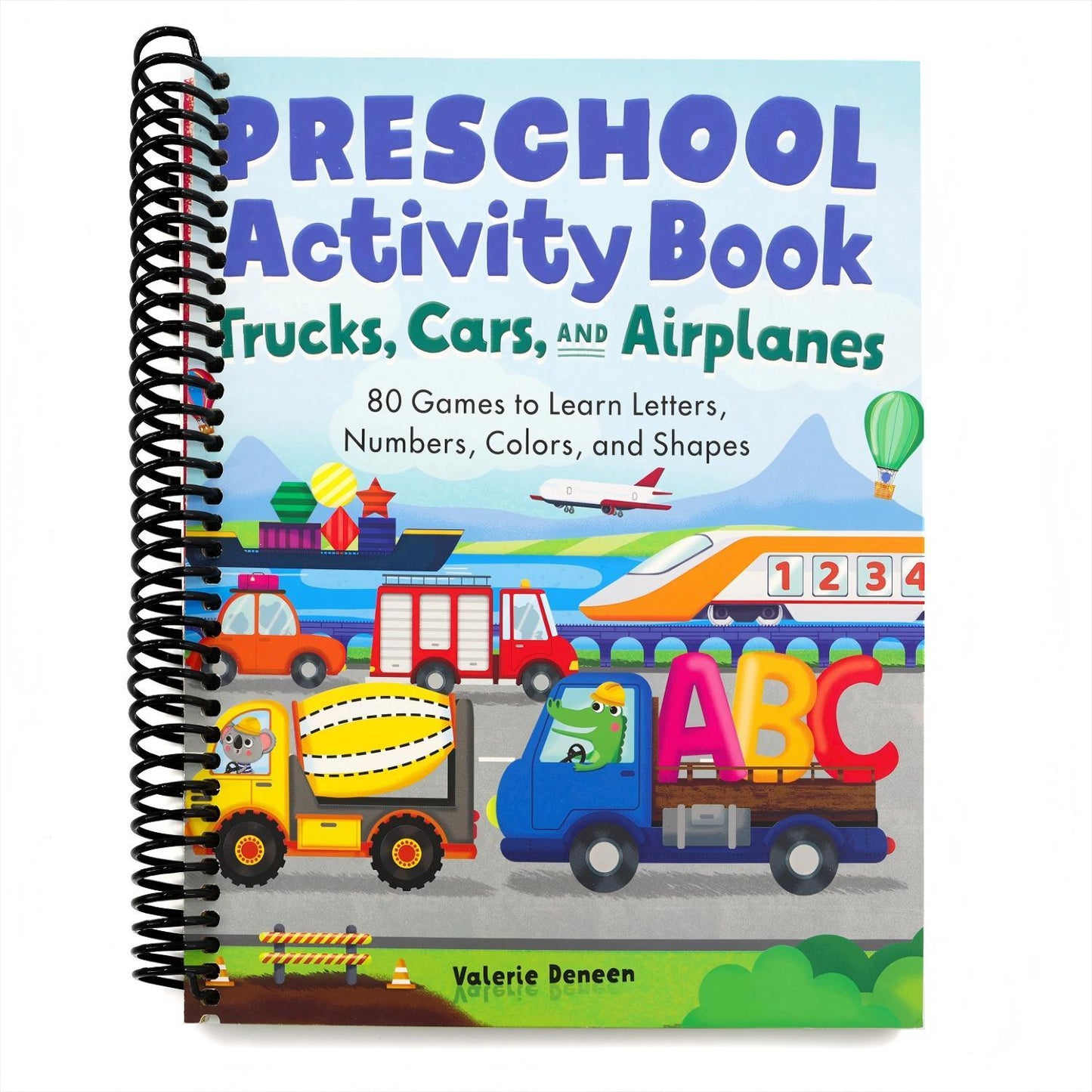 Preschool Activity Book Trucks, Cars, and Airplanes: 80 Games to Learn Letters, Numbers, Colors, and Shapes (School Skills Activity Books) (Spiral Bound)