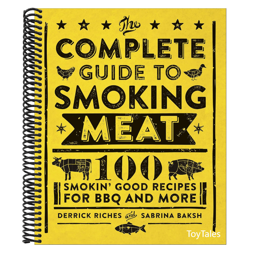 The Complete Guide to Smoking Meat: 100 Smokin' Good Recipes for BBQ and More