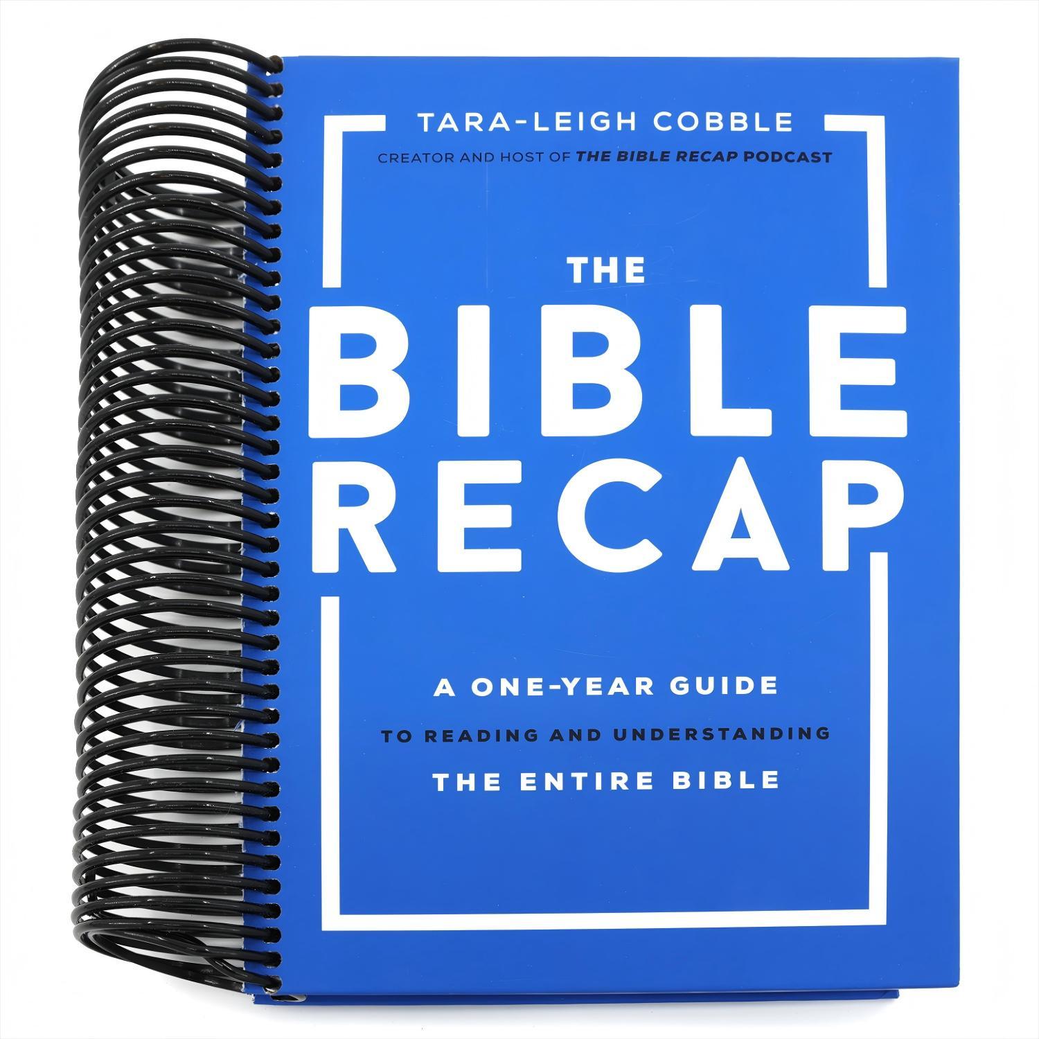 The Bible Recap: A One-Year Guide to Reading and Understanding the Entire Bible (Spiral Bound)