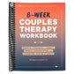 8-Week Couples Therapy Workbook: Essential Strategies to Connect, Improve Communication, and Strengthen Your Relationship (Spiral Bound)