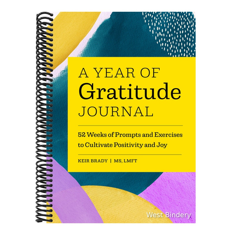 A Year of Gratitude Journal: 52 Weeks of Prompts and Exercises to Cultivate Positivity & Joy