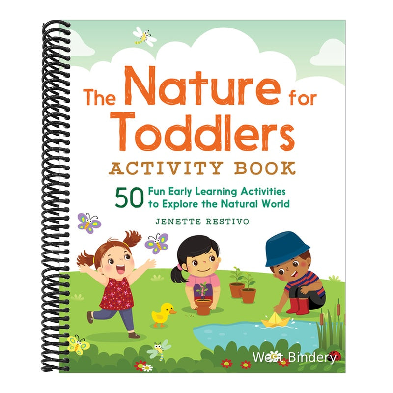 The Nature for Toddlers Activity Book: 50 Fun Early Learning Activities to Explore the Natural World