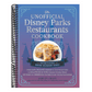 The Unofficial Disney Parks Restaurants Cookbook: From Cafe Orleans's Battered & Fried Monte Cristo to Hollywood & Vine's Caramel Monkey Bread, 100 Magica
