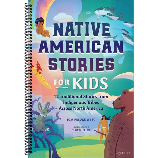 Native American Stories for Kids: 12 Traditional Stories from Indigenous Tribes Across North America