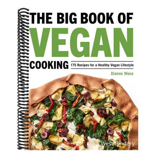 The Big Book of Vegan Cooking: 175 Recipes for a Healthy Vegan Lifestyle