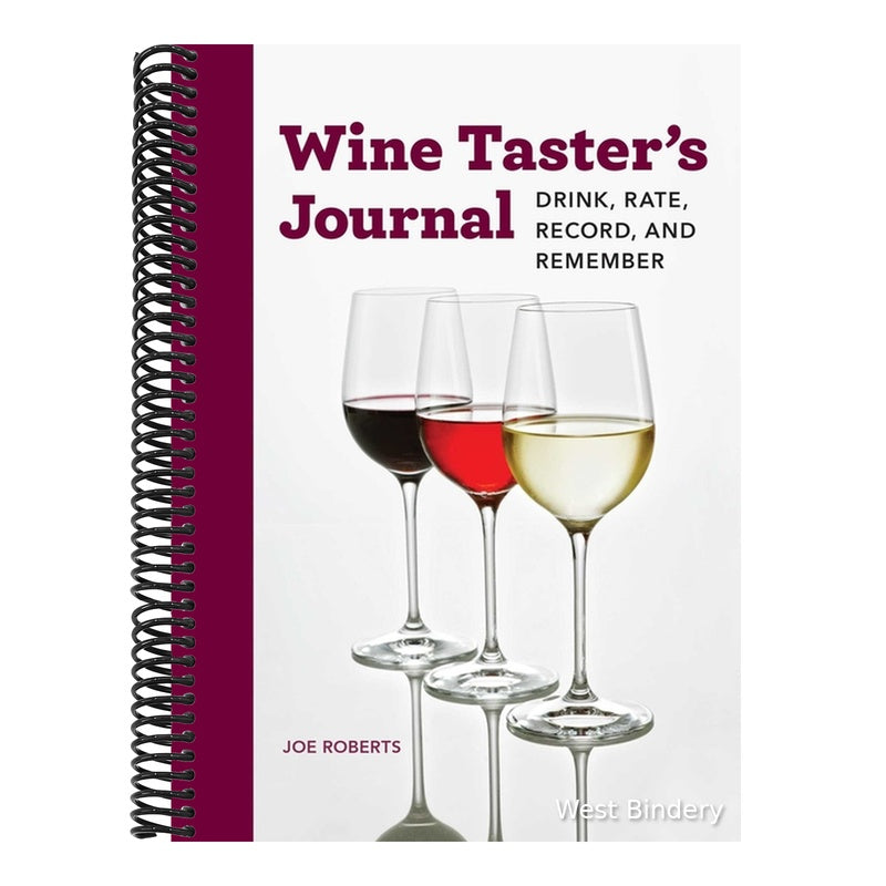 Wine Taster's Journal: Drink, Rate, Record, and Remember