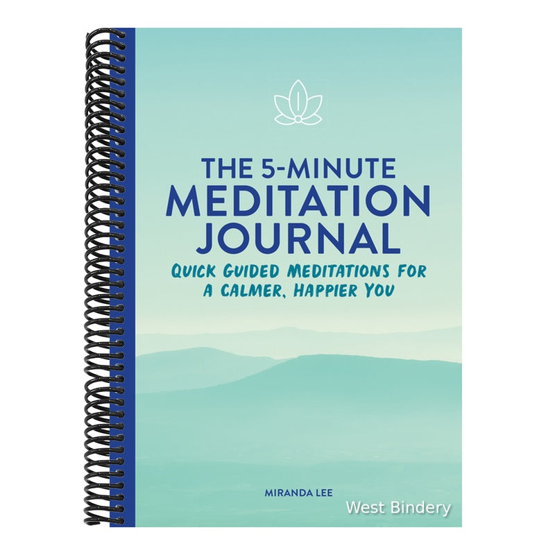The 5-Minute Meditation Journal: Quick Guided Meditations for a Calmer, Happier You