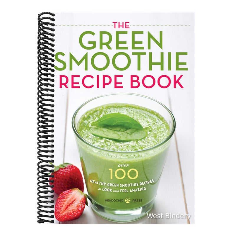 The Green Smoothie Recipe Book: Over 100 Healthy Green Smoothie Recipes to Look and Feel Amazing