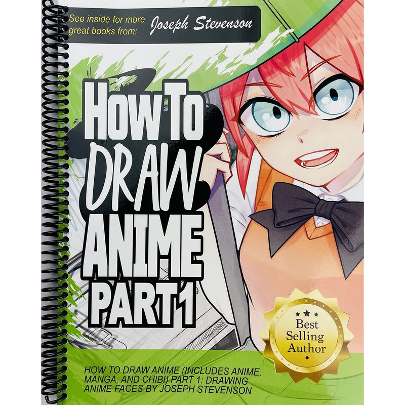 How to Draw Anime Part 1: Drawing Anime Faces (Spiral Bound)