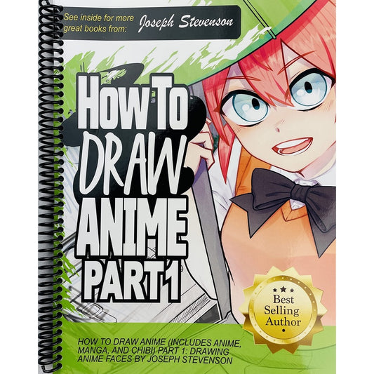 How to Draw Anime Part 1: Drawing Anime Faces (Spiral Bound)