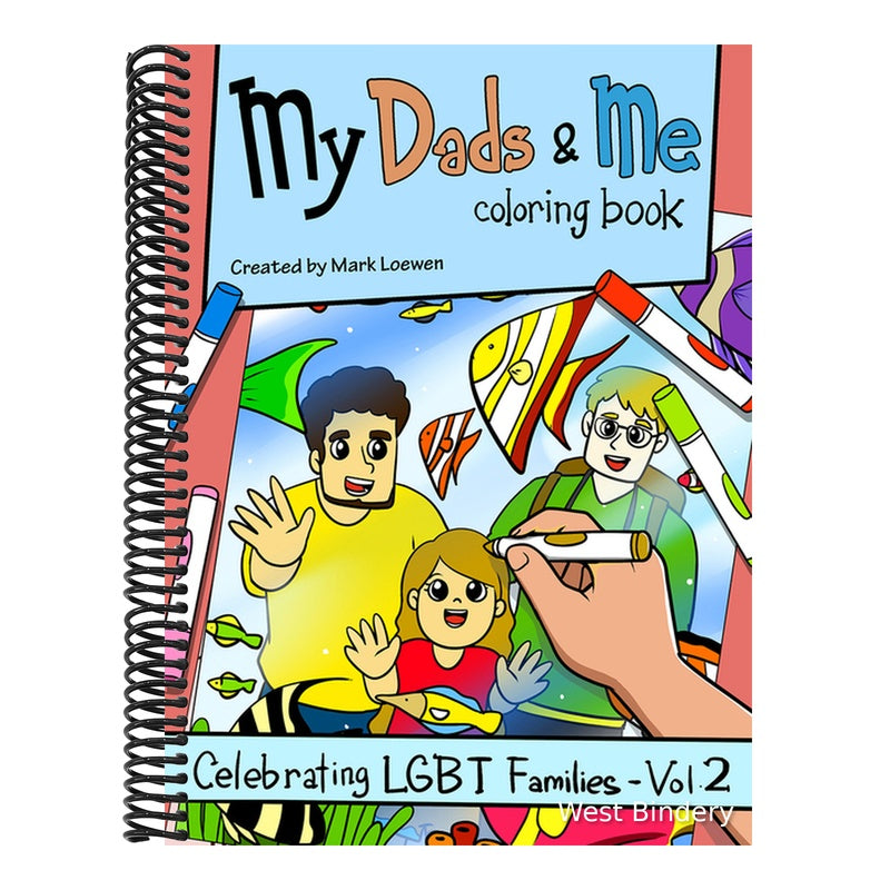 My Dads & Me Coloring Book: Celebrating LGBT Families - Vol 2 Volume 2