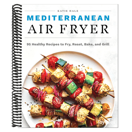 Mediterranean Air Fryer: 95 Healthy Recipes to Fry, Roast, Bake, and Grill (Spiral Bound)