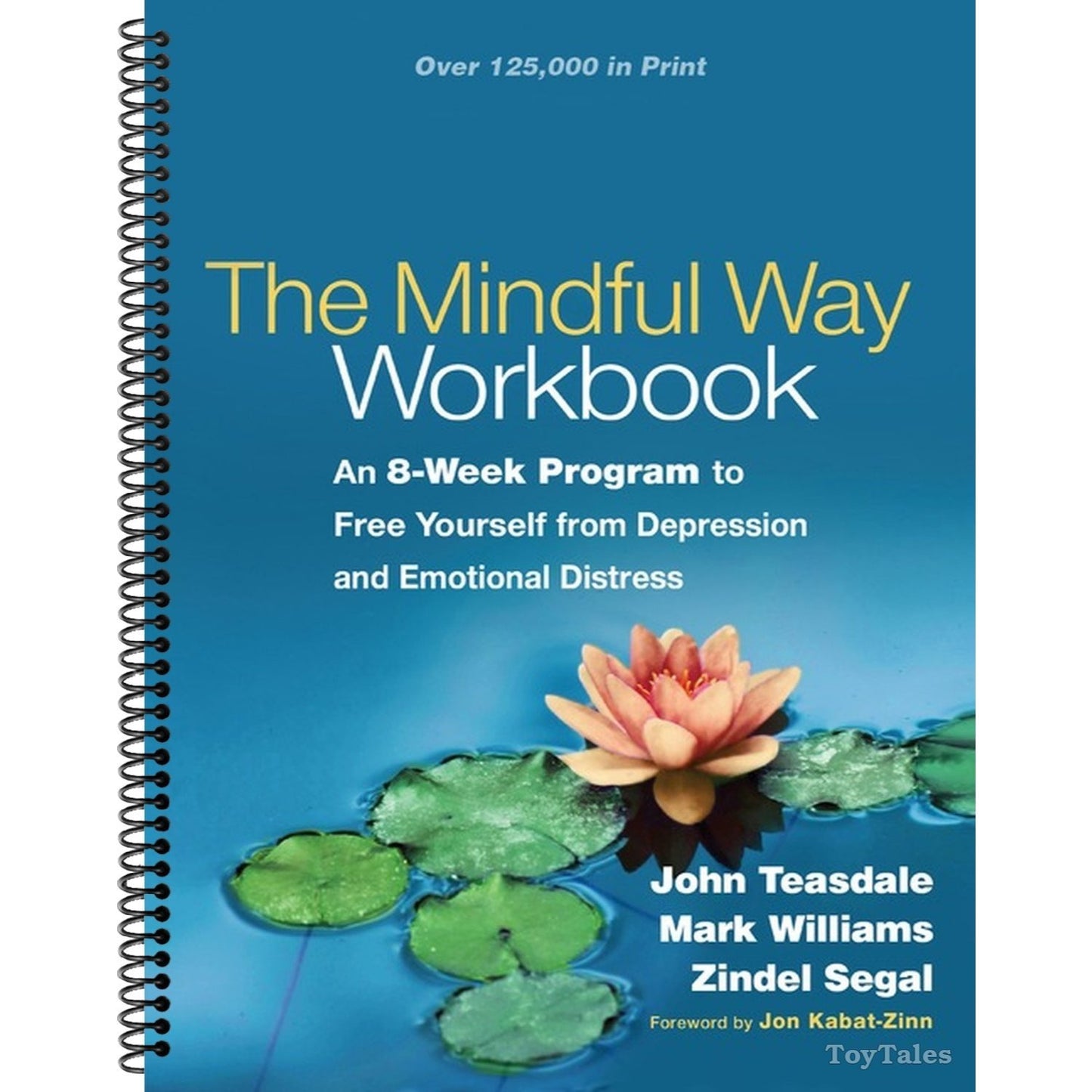 The Mindful Way Workbook: An 8-Week Program to Free Yourself from Depression and Emotional Distress