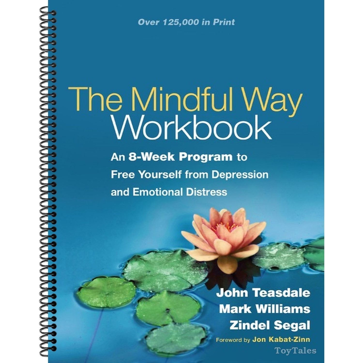 The Mindful Way Workbook: An 8-Week Program to Free Yourself from Depression and Emotional Distress