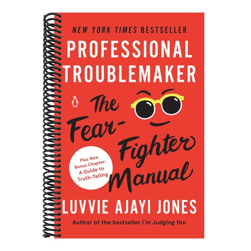 Professional Troublemaker: The Fear-Fighter Manual