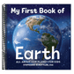 My First Book of Earth: All about Our Planet for Kids