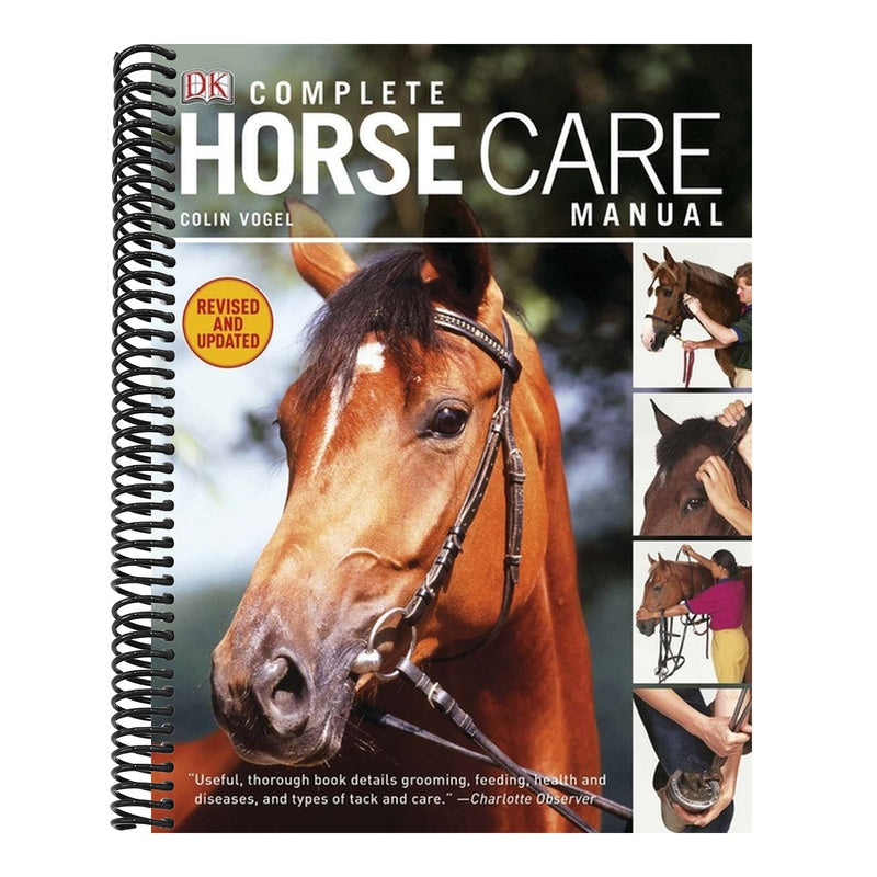 Complete Horse Care Manual (Revised, Updated) (DK Practical Pet Guides) (Spiral Bound)