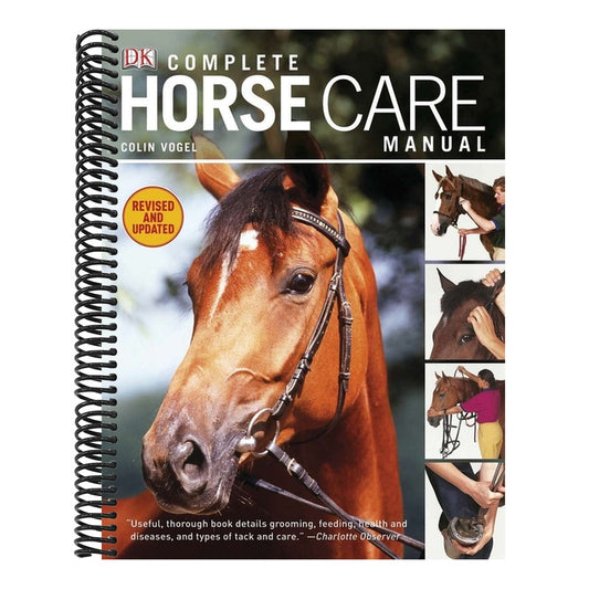Complete Horse Care Manual (Revised, Updated) (DK Practical Pet Guides) (Spiral Bound)