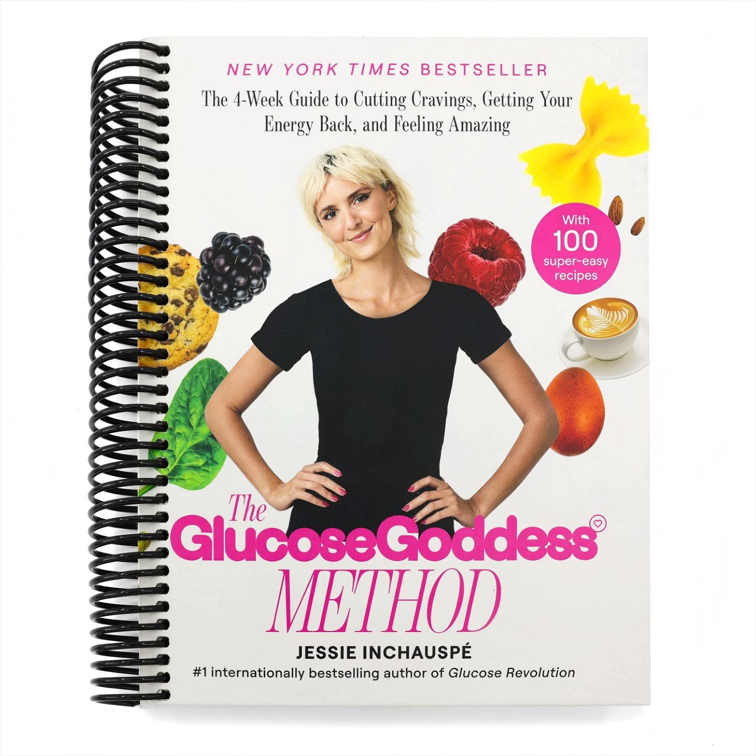 The Glucose Goddess Method: The 4-Week Guide to Cutting Cravings, Getting Your Energy Back, and Feeling Amazing