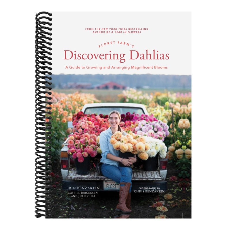 Floret Farm's Discovering Dahlias: A Guide to Growing and Arranging Magnificent Blooms