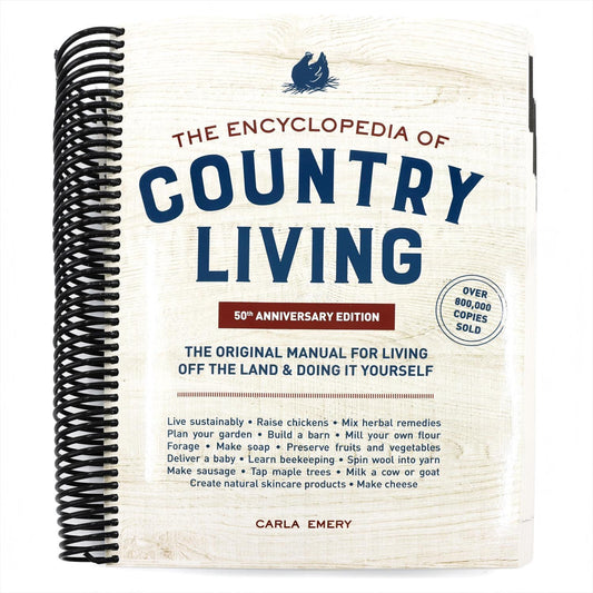 The Encyclopedia of Country Living, 50th Anniversary Edition: The Original Manual for Living Off the Land & Doing It Yourself (Homesteading & Off-Grid Sur (Spiral Bound)