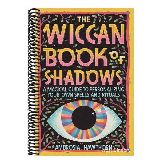 The Wiccan Book of Shadows: A Magical Guide to Personalizing Your Own Spells and Rituals