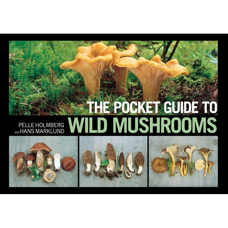 The Pocket Guide to Wild Mushrooms: Helpful Tips for Mushrooming in the Field
