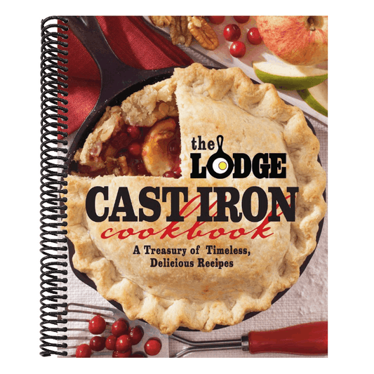 The Lodge Cast Iron Cookbook: A Treasury of Timeless, Delicious Recipes