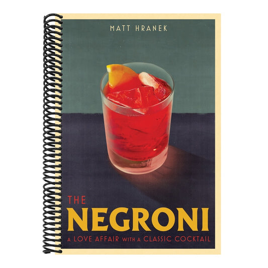 The Negroni: A Love Affair with a Classic Cocktail