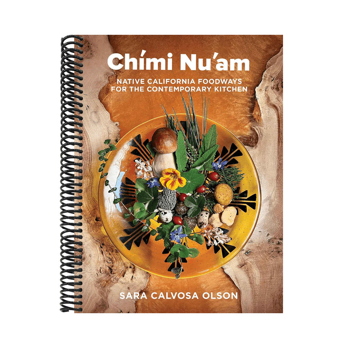 Chími Nu'am: Native California Foodways for the Contemporary Kitchen