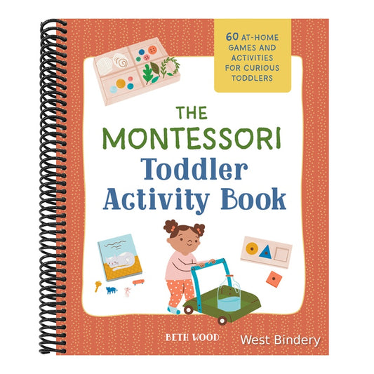 The Montessori Toddler Activity Book: 60 At-Home Games and Activities for Curious Toddlers