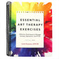 Essential Art Therapy Exercises: Effective Techniques to Manage Anxiety, Depression, and Ptsd