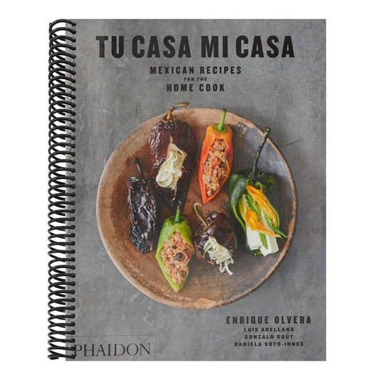 Tu Casa Mi Casa: Mexican Recipes for the Home Cook