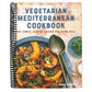Vegetarian Mediterranean Cookbook: 125+ Simple, Healthy Recipes for Living Well