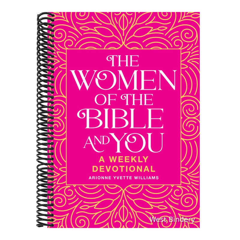 The Women of the Bible and You: A Weekly Devotional