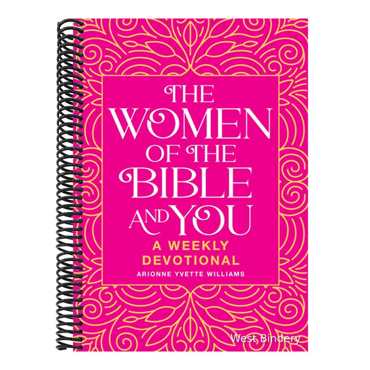 The Women of the Bible and You: A Weekly Devotional