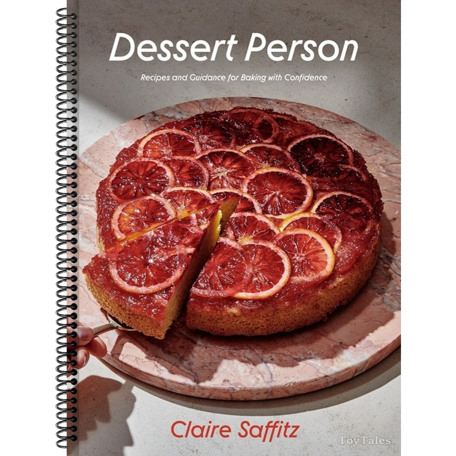 Dessert Person: Recipes and Guidance for Baking with Confidence: A Baking Book (Spiral Bound)
